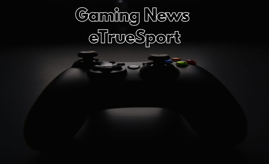 Gaming News eTrueSport