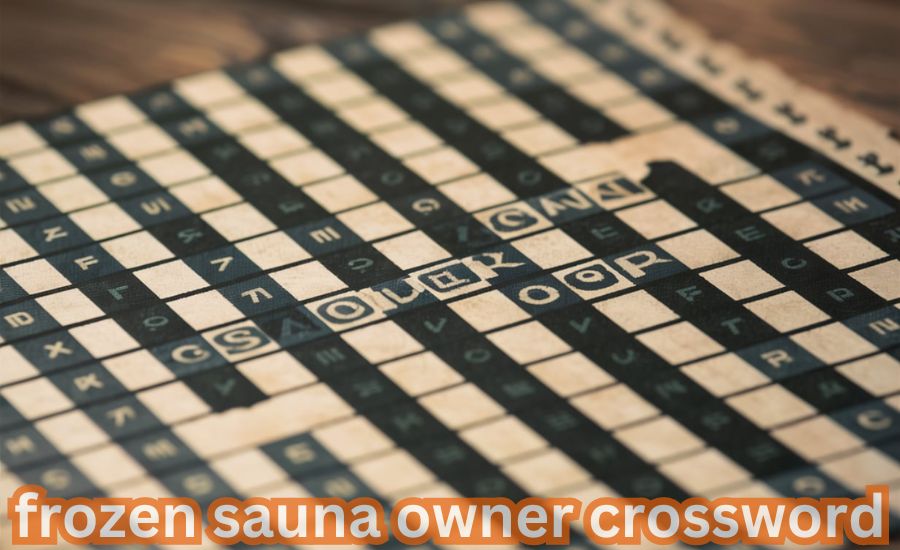 frozen sauna owner crossword